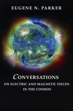Conversations on Electric and Magnetic Fields in the Cosmos