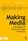 Making Media