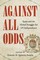 Against All Odds