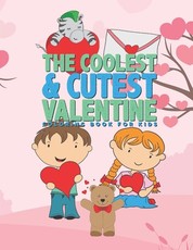 The Coolest & Cutest Valentine Coloring Book For Kids