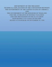 Department of the Treasury Technical Explanation of the Convention Between the Government of the United States of America and The Government of the Kingdom of Thailand