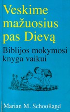 Veskime mažuosius pas Dievą