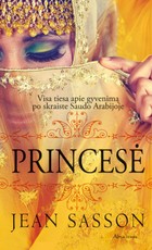 Princesė: visa tiesa apie gyvenimą po skraiste Saudo Arabijoje