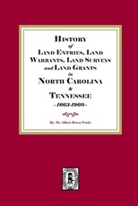 History of Land Entries, Warrants, Surveys and Grants in North Carolina and Tennessee, 1663-1960