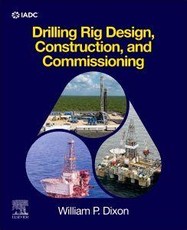 Drilling Rig Design, Construction, and Commissioning
