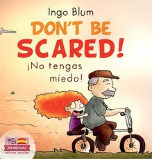 Don't be scared! - Â¡No tengas miedo!