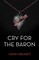Cry For The Baron
