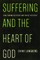 Suffering and the Heart of God