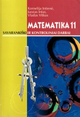 Matematika 11. Savarankiški ir kontroliniai darbai