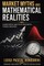 Market Myths and Mathematical Realities