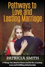 Pathways to Love and Lasting Marriage