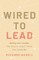 Wired to Lead
