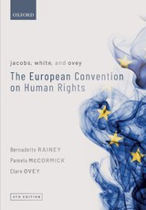Jacobs, White, and Ovey: The European Convention on Human Rights