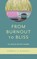 From Burnout to Bliss