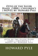 Otto of the Silver Hand (1888) ( children's ) NOVEL by