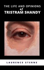 Sterne, L: The Life and Opinions of Tristram Shandy