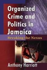 Organized Crime and Politics in Jamaica