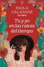 TÃÂº Y Yo En Las RaÃÂ­ces del Tiempo / You and I in the Beginning of Time