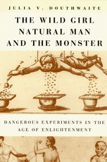 The Wild Girl, Natural Man, and the Monster