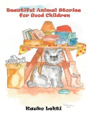 Beautiful Animal Stories for Good Children