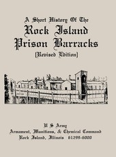 A Short History of the Rock Island Prison Barracks