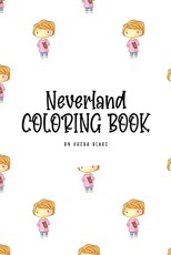 Neverland Coloring Book for Children (6x9 Coloring Book / Activity Book)