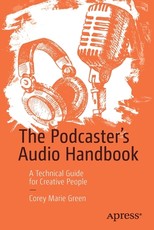 The Podcaster's Audio Handbook