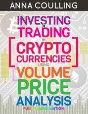 Investing & Trading in Cryptocurrencies Using Volume Price Analysis
