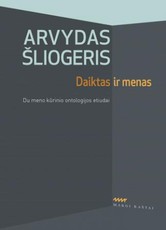 Daiktas ir menas: du meno kūrinio ontologijos etiudai