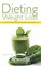 Dieting and Weight Loss: Clean Eating Recipes with Green Smoothies