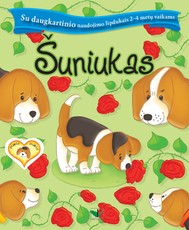Šuniukas. Su daugkartiniais lipdukais 2-4 metų vaikams