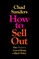 How to Sell Out