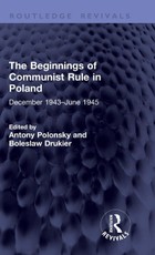 The Beginnings of Communist Rule in Poland