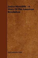 Janice Meredith - A Story of the American Revolution