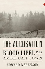 The Accusation: Blood Libel in an American Town