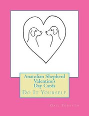 Anatolian Shepherd Valentine's Day Cards