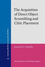 Acquisition of Direct Object Scrambling and Clitic Placement