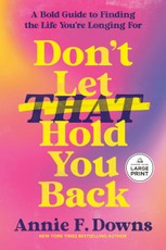 Don't Let That Hold You Back