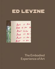 Ed Levine: The Embodied Experience of Art