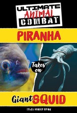 Piranha Takes on Giant Squid