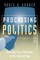 Processing Politics