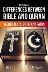 The Differences Between Bible and Quran