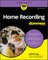 Home Recording for Dummies