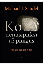 Ko nenusipirksi už pinigus