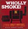 Wholly Smoke!