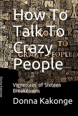 How To Talk To Crazy People (Second Edition)