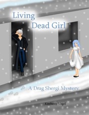 Living Dead Girl: A Drag Shergi Mystery