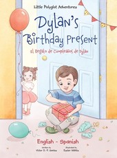 Dylan's Birthday Present/El Regalo de CumpleaÃ±os de Dylan