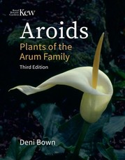 Aroids: Plants of the Arum Family 3rd Edition
