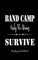 Marching Band Drill Book - Band Camp Only The Strong Survive Cover - 60 Sets